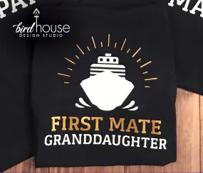 First Mate Granddaughter Shirt, Cruise Family Shirts Group Tees, Personalized, Any Name Colo Text